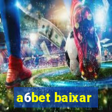 a6bet baixar